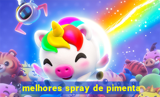 melhores spray de pimenta